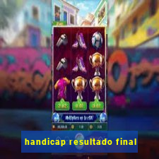 handicap resultado final